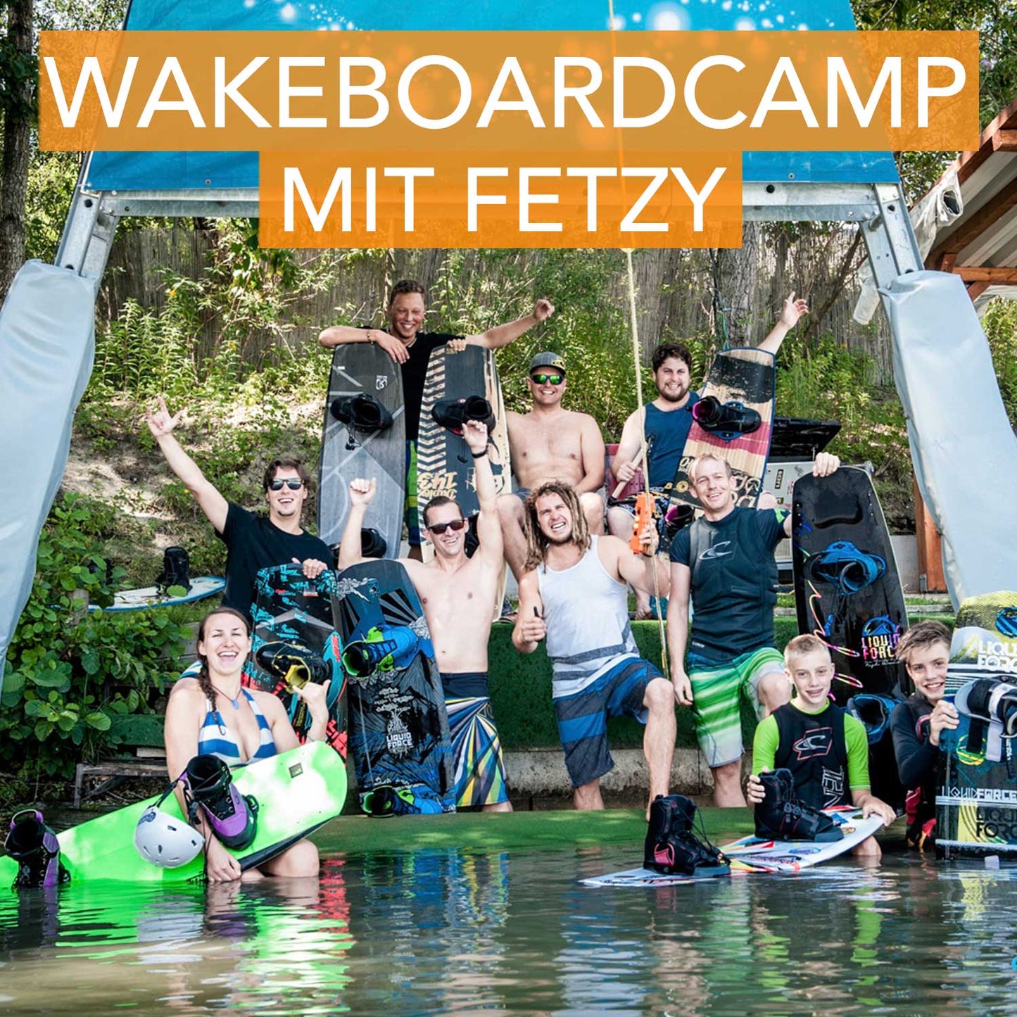 Wakeboardcamp mit Fetzy 19.-21.7 (Ausgebucht)