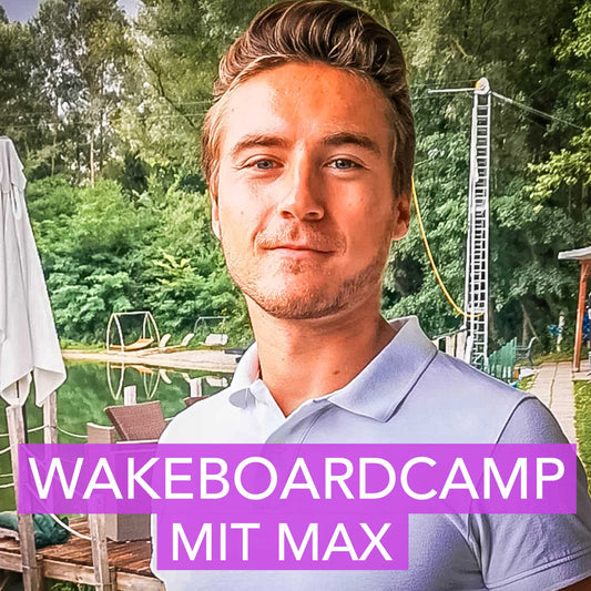 Wakeboardcamp mit Max 18.-20.5 (Sa-Mo) Pfingsten